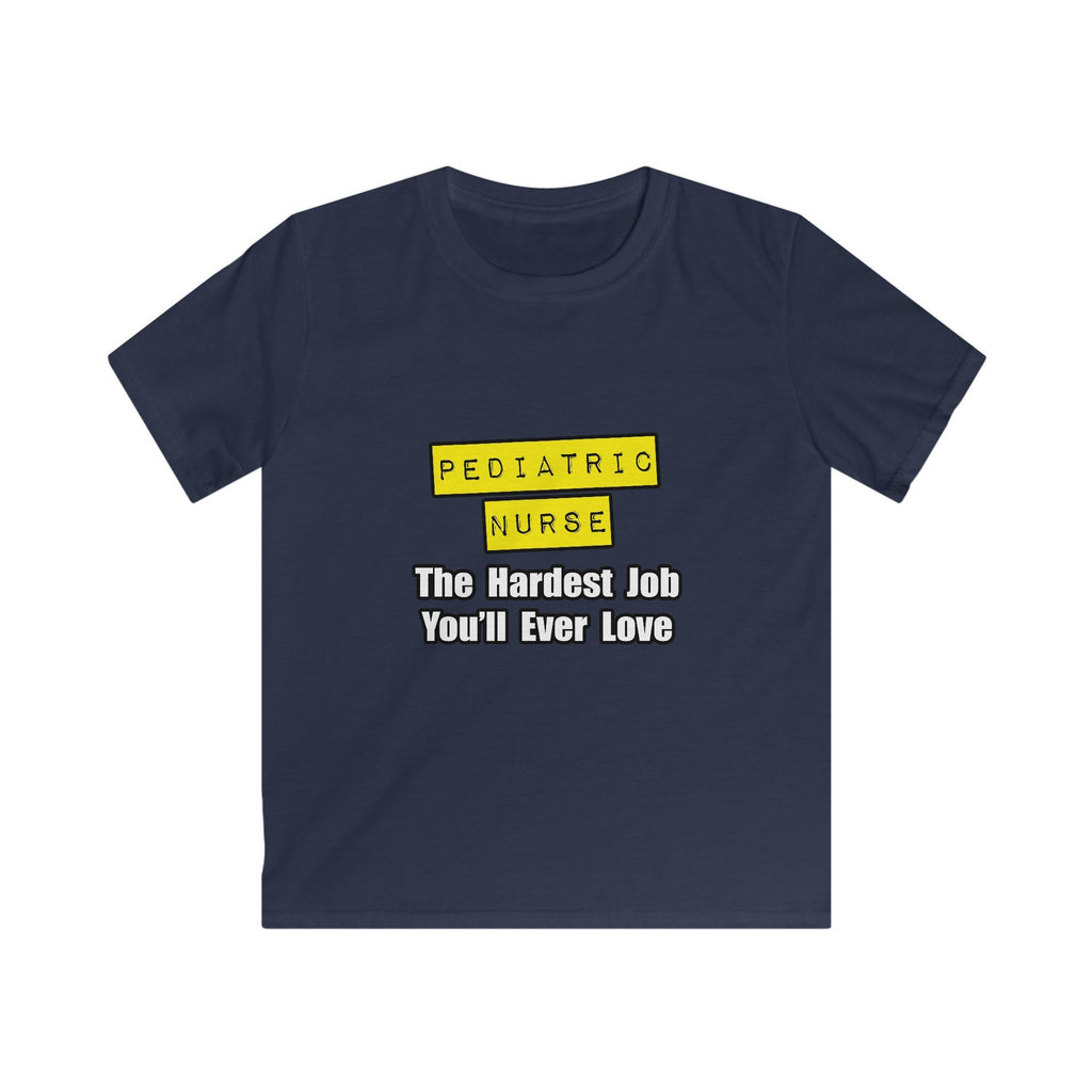 Pediatric Nurse...Hardest Job You'll Ever Love - Kids Softstyle Tee