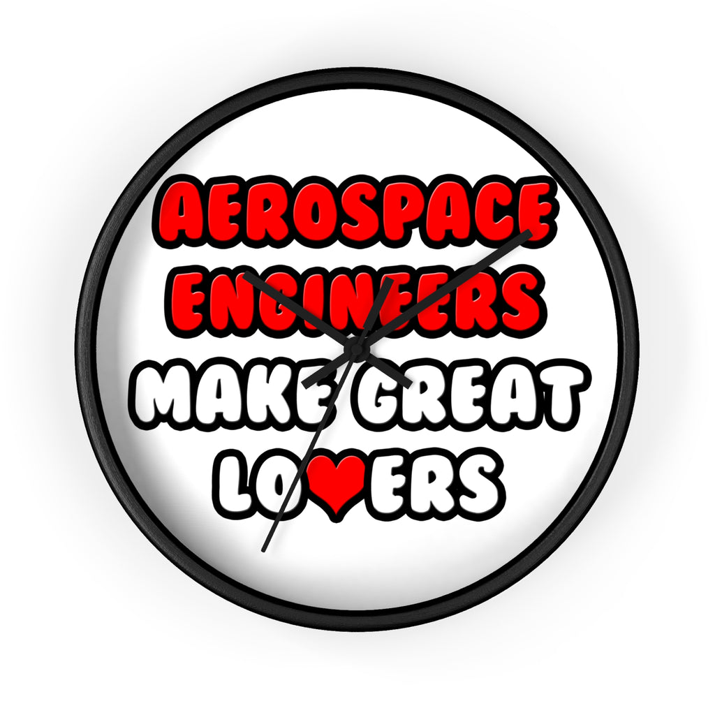 Aerospace Engineers Make Great Lovers - Wall Clock