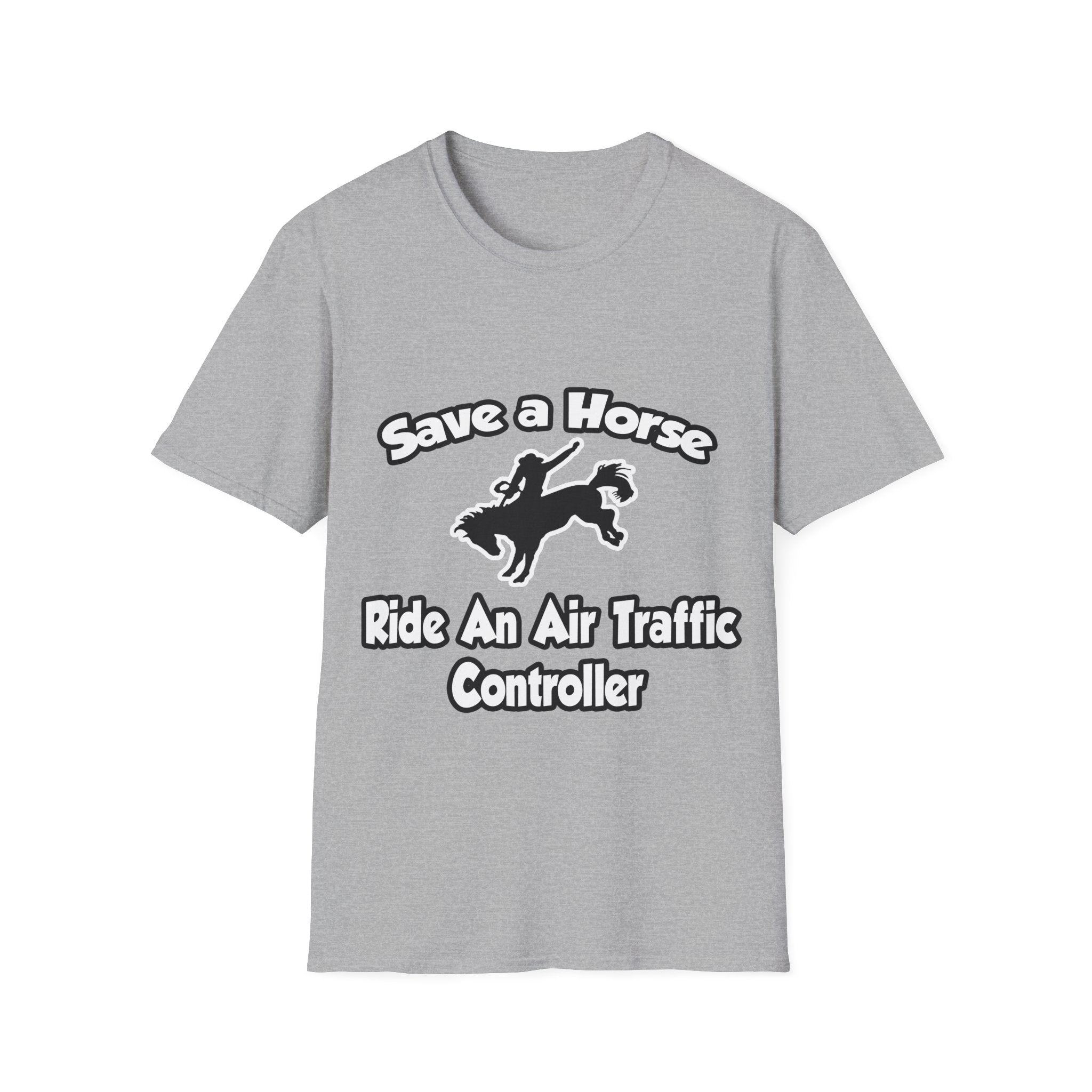 Save a Horse, Ride an Air Traffic Controller - Unisex Softstyle T-Shirt