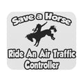 Save a Horse, Ride an Air Traffic Controller - Mouse Pad (Rectangle)