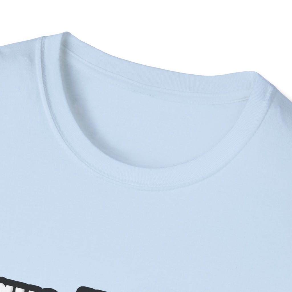 No Fear, The Doctor Is Here - Unisex Softstyle T-Shirt