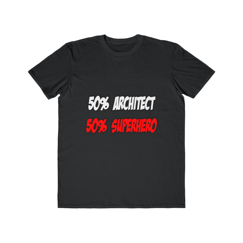 Half Architect...Half Superhero - Men's Lightweight Fashion Tee