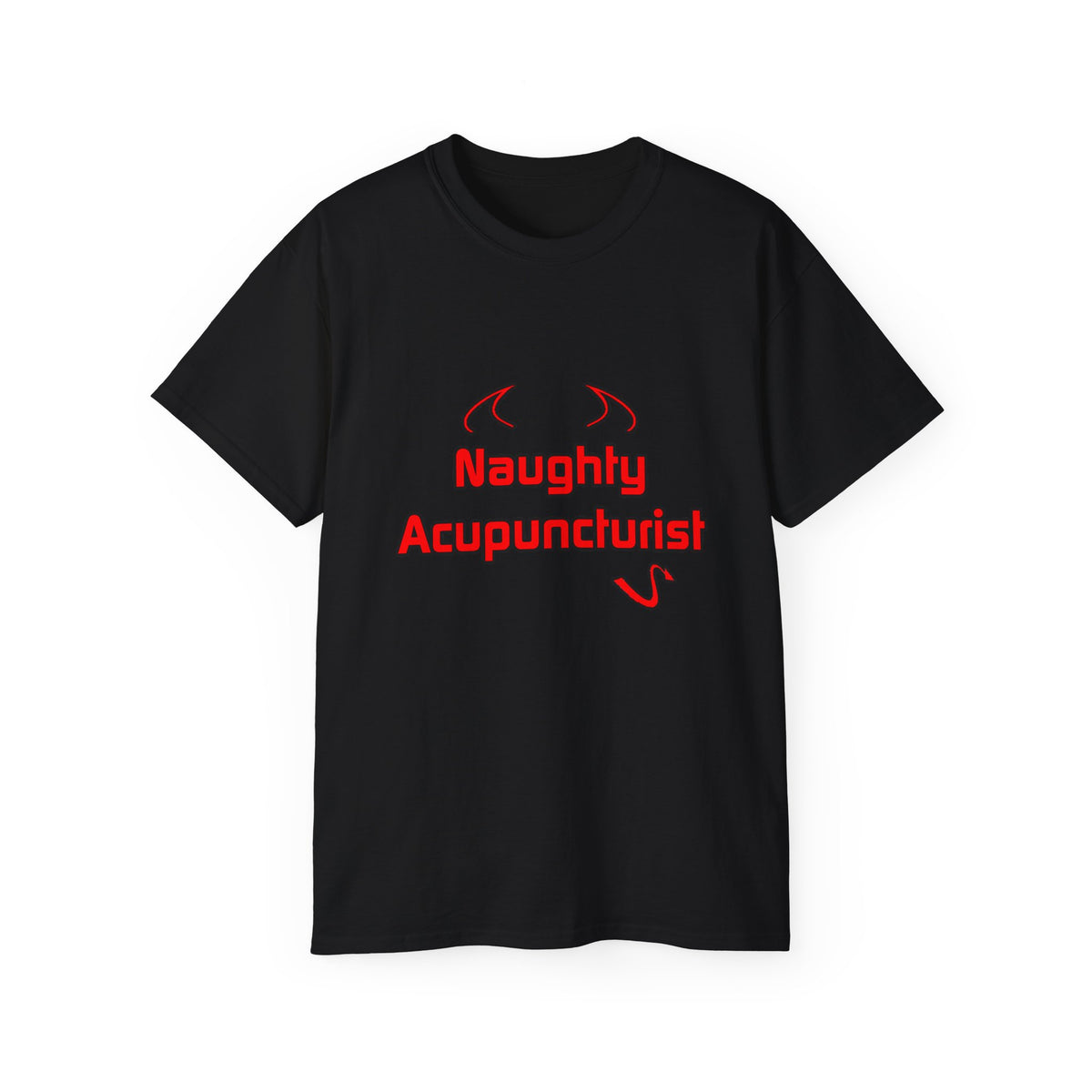 Naughty Acupuncturist - Unisex Ultra Cotton Tee