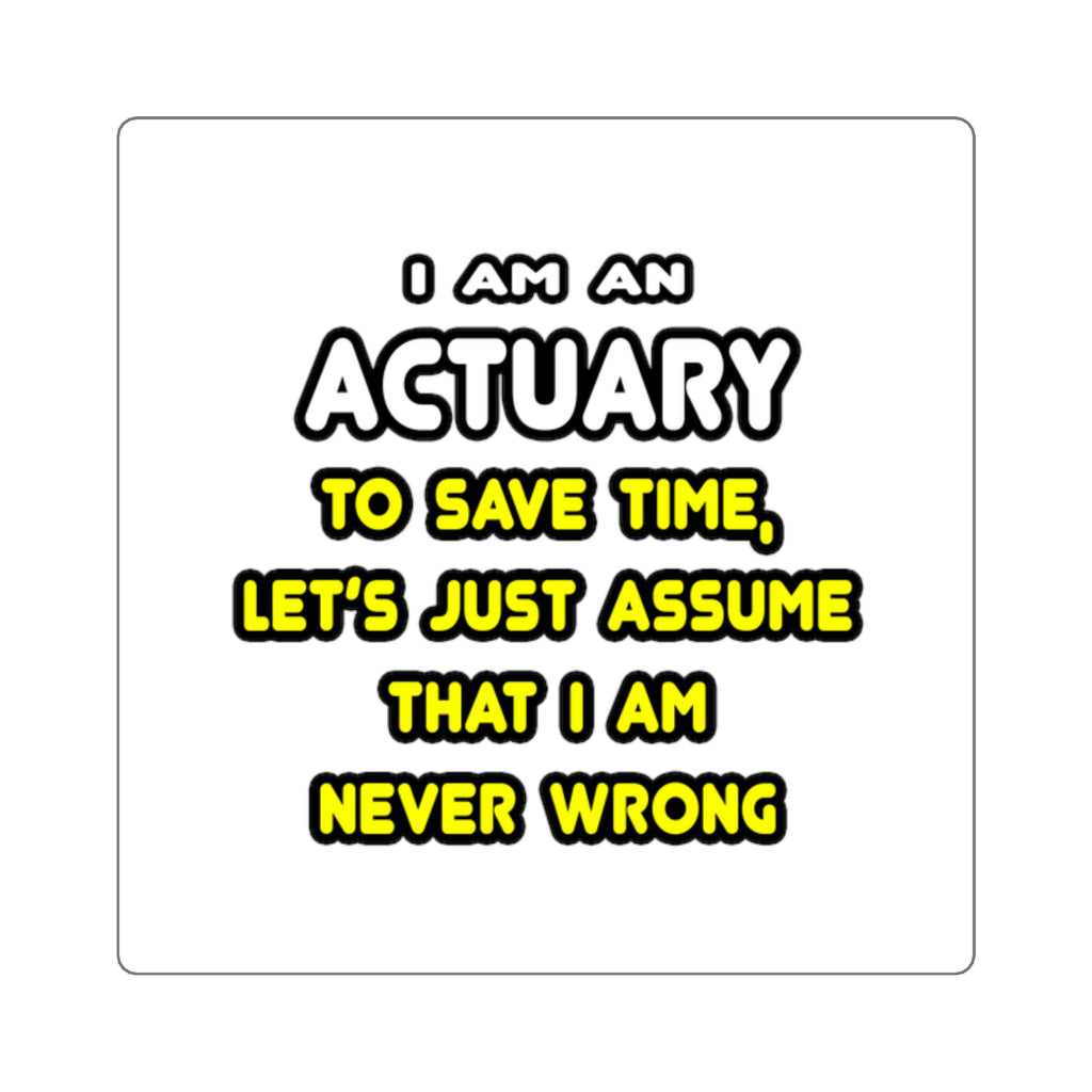 Funny Actuary T Shirts and Gifts - Square Stickers