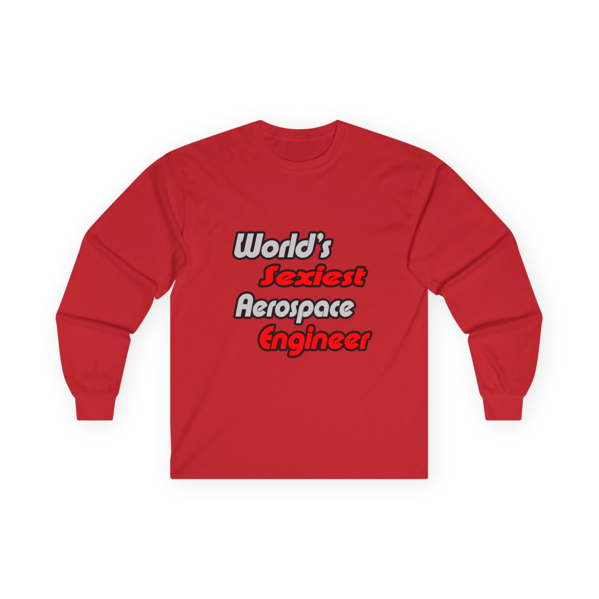 World's Sexiest Aerospace Engineer - Unisex Ultra Cotton Long Sleeve Tee