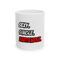 Sexy. Single. Bartender - Ceramic Mug, (11oz, 15oz)