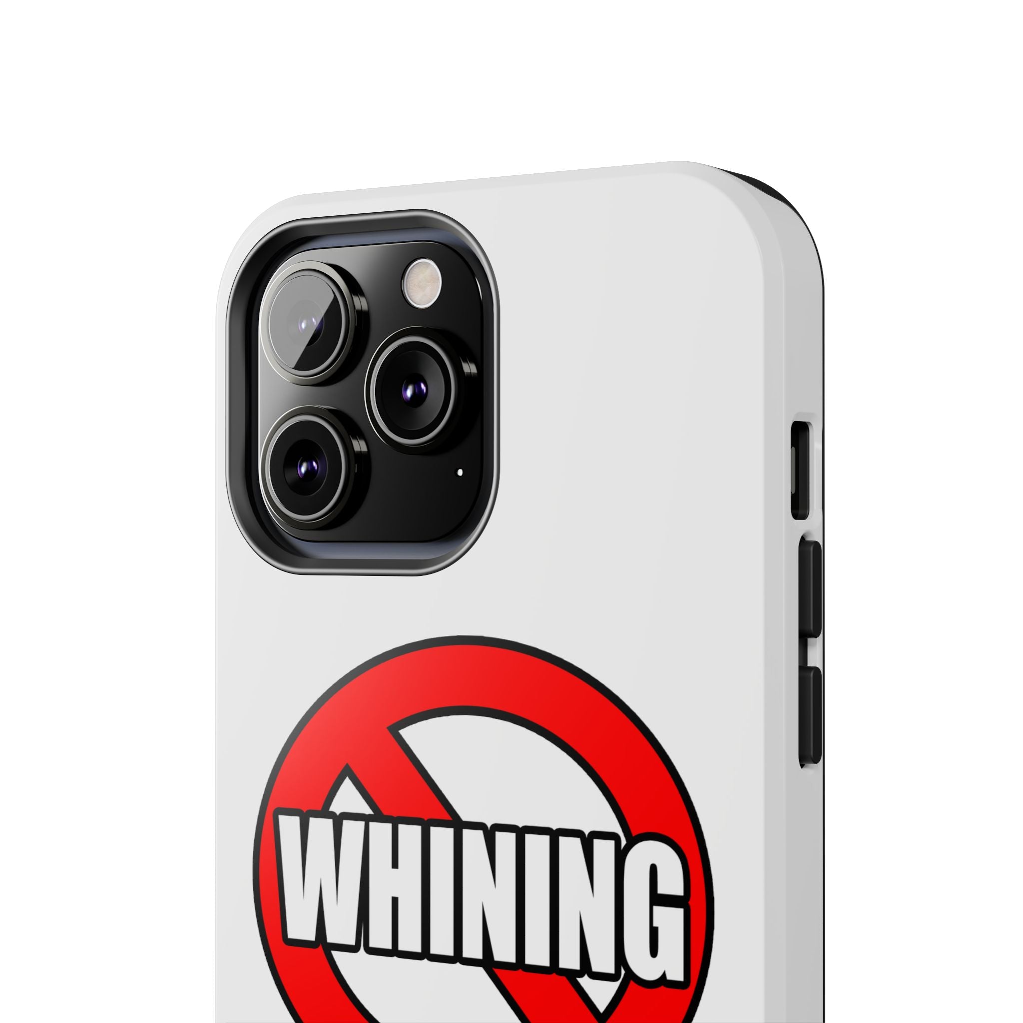 No Whining In Litigation - Tough Phone Cases