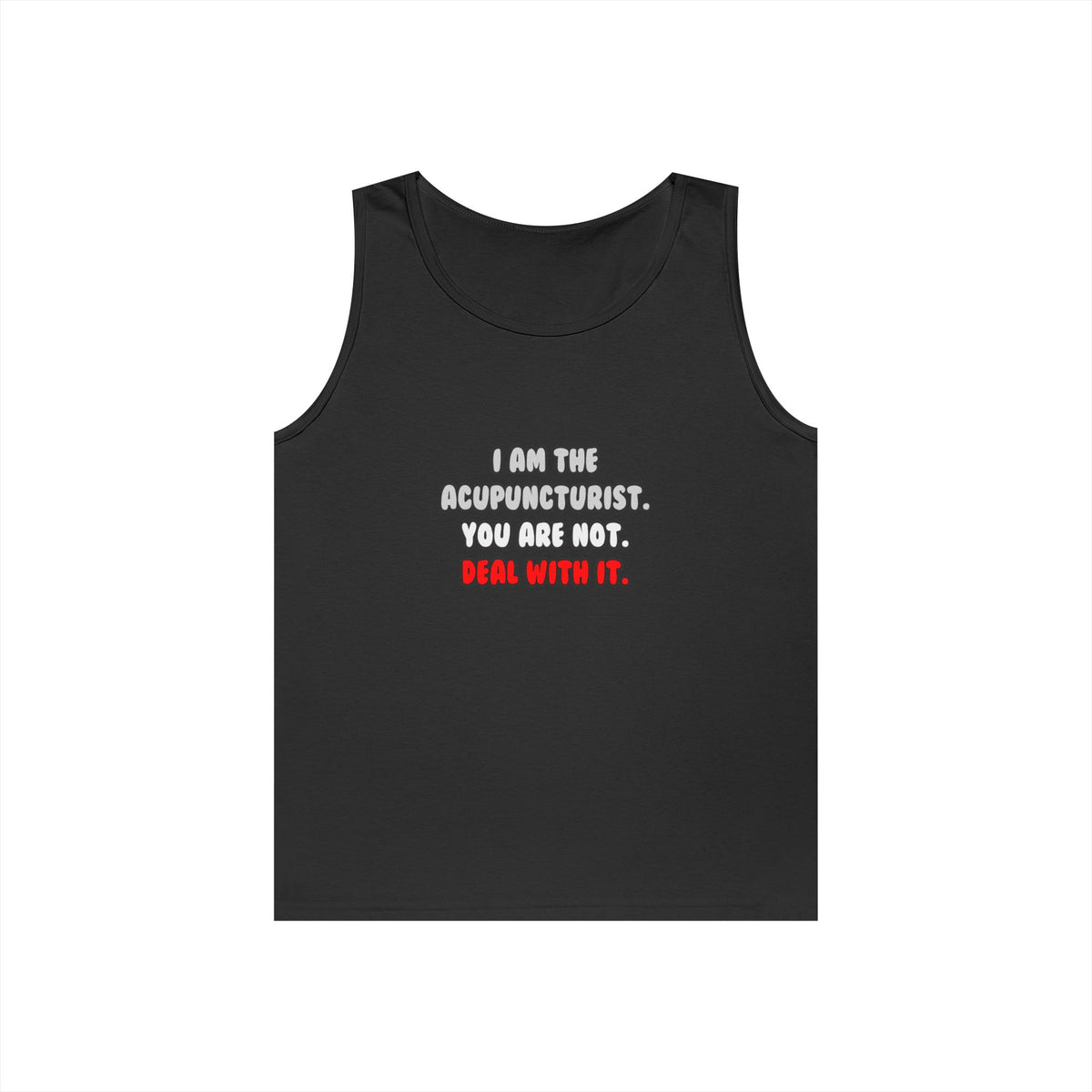 Deal With It ... Funny Acupuncturist - Unisex Heavy Cotton Tank Top
