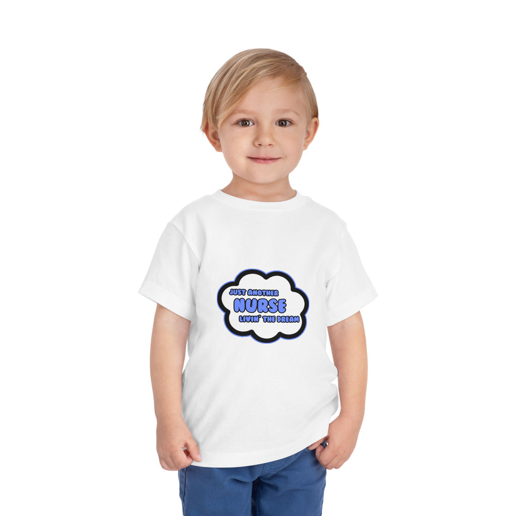 Nurse .. Livin' The Dream - Toddler Short Sleeve Tee