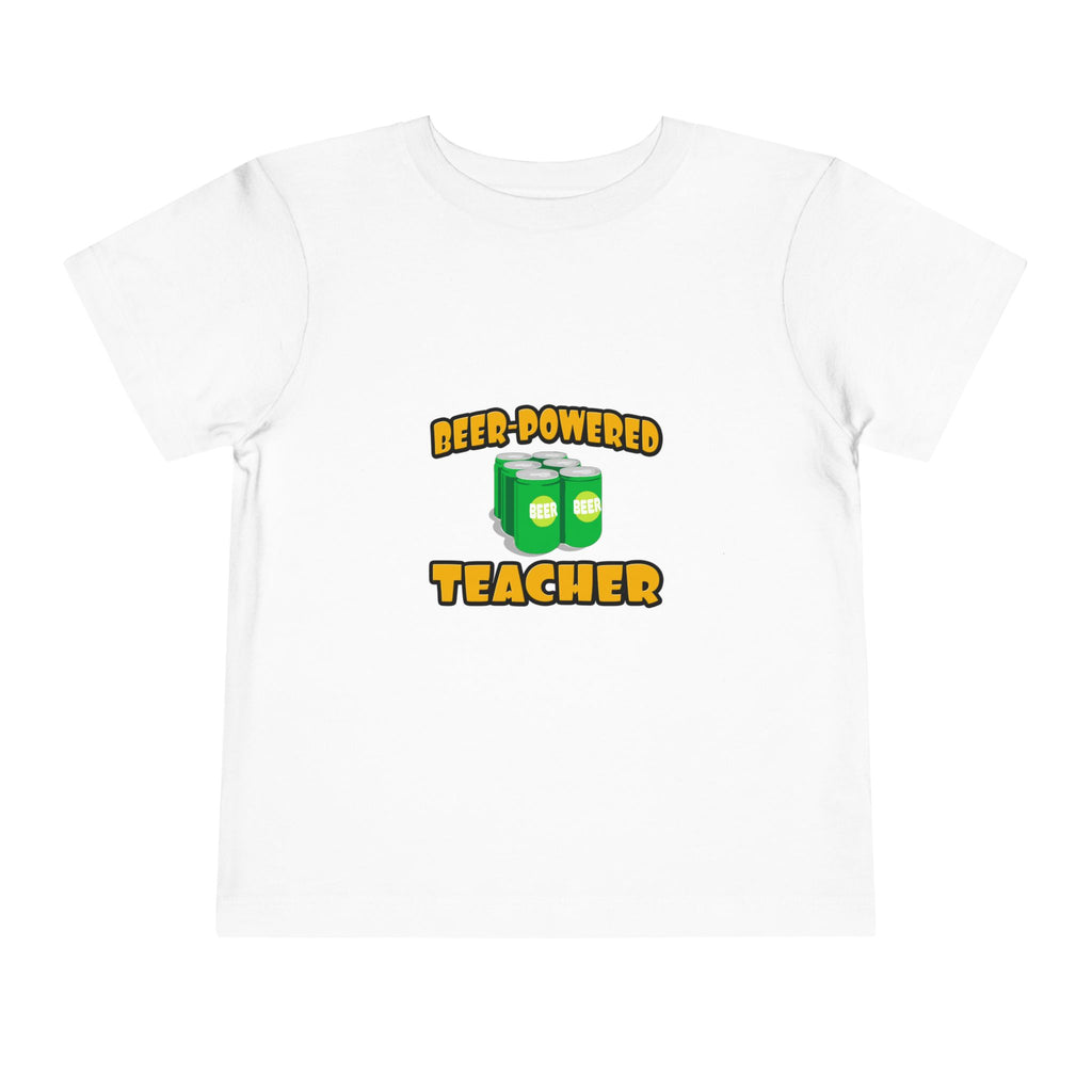 Beer Powered Teacher - Toddler Short Sleeve Tee