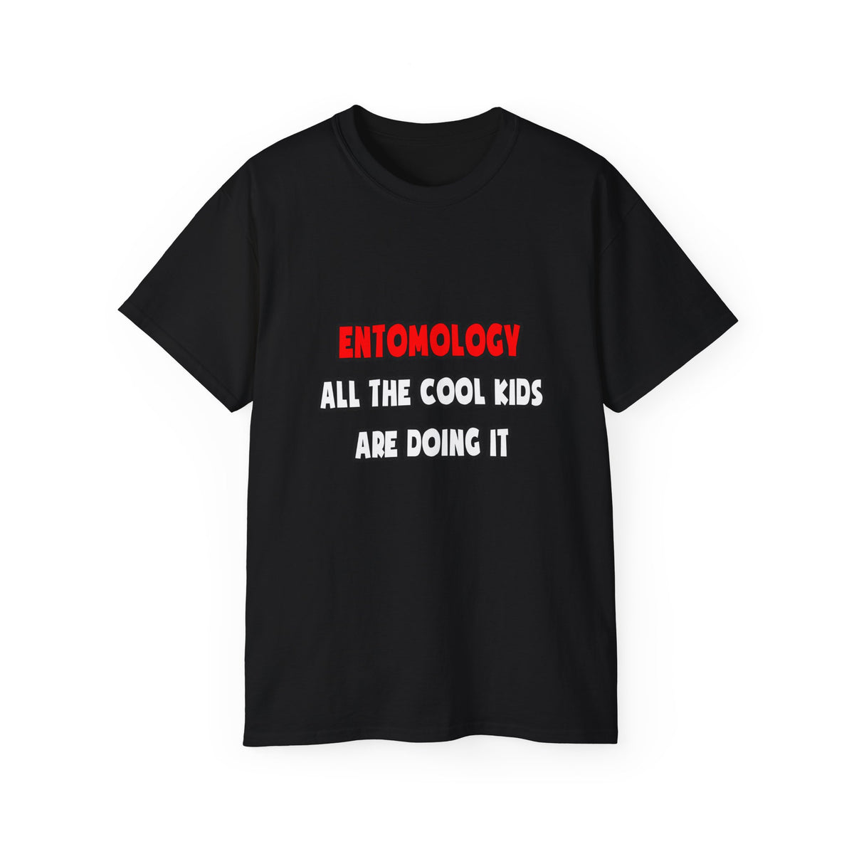 Funny Entomologist Shirts and Gifts - Unisex Ultra Cotton Tee