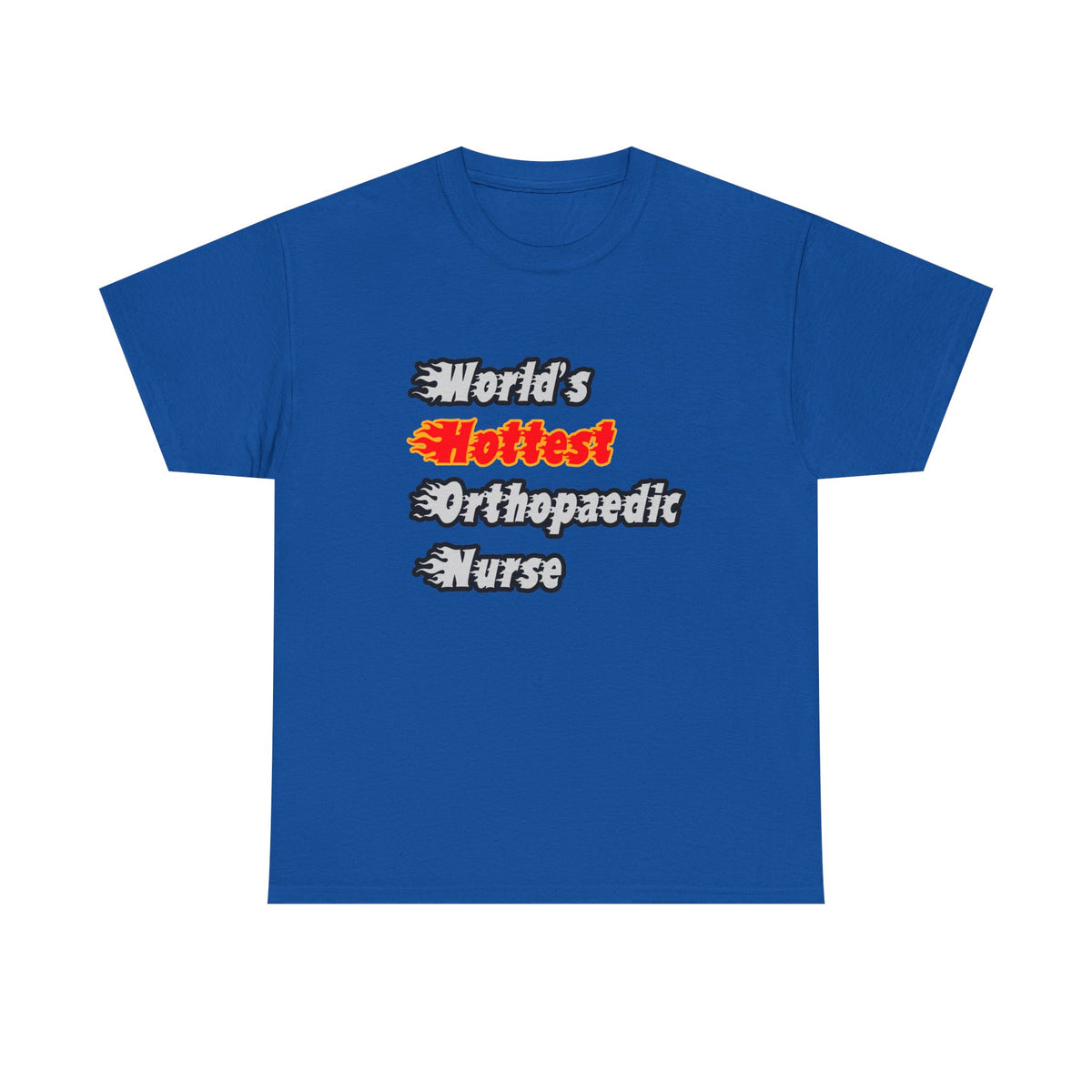 World's Hottest Orthopaedic Nurse - Unisex Heavy Cotton Tee