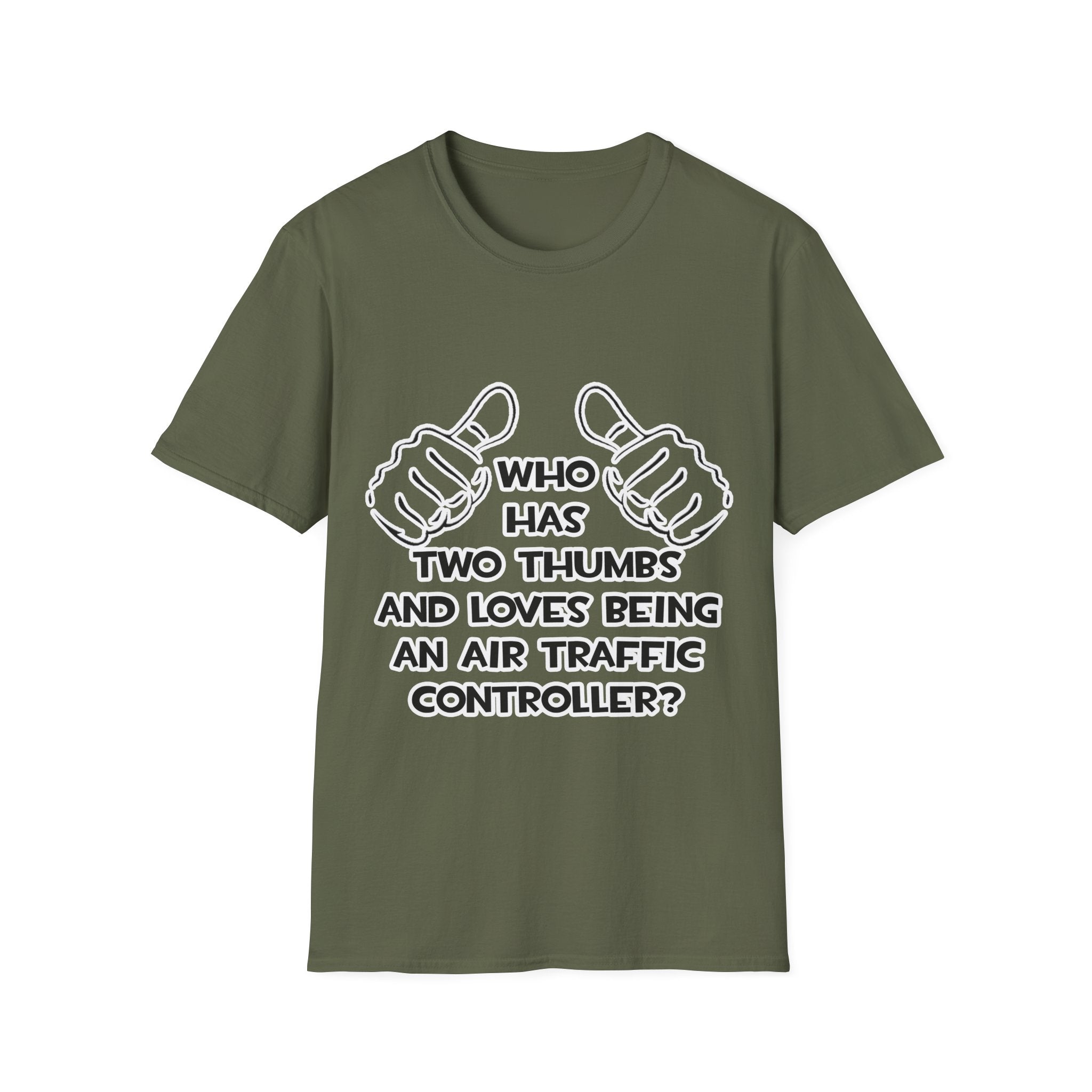 Two Thumbs .. Air Traffic Controller - Unisex Softstyle T-Shirt