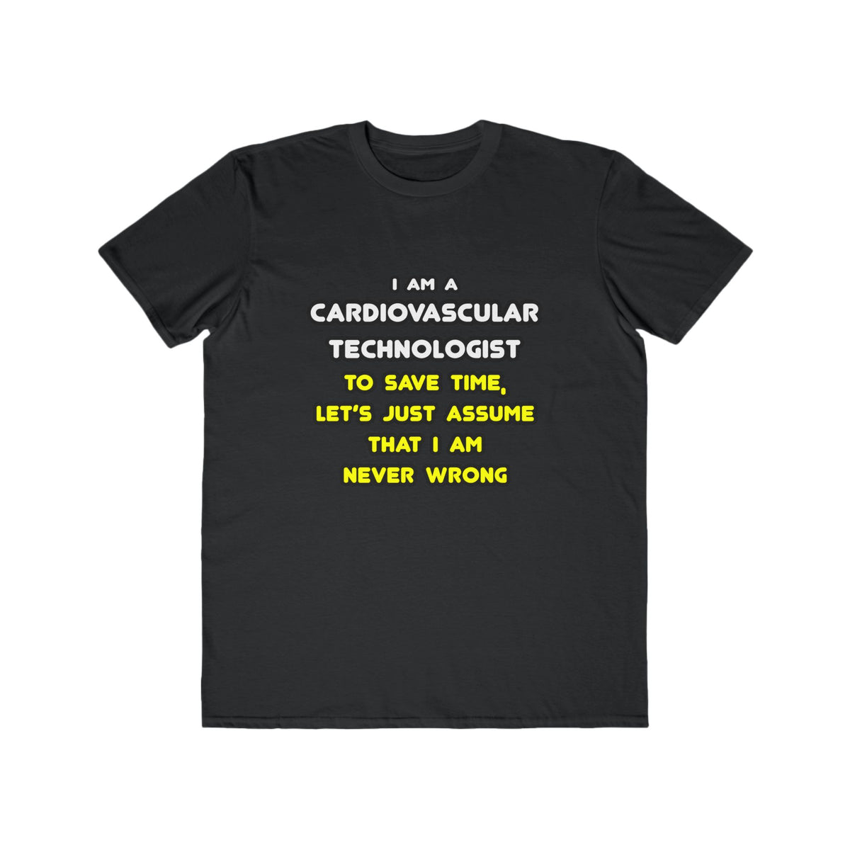 Funny Cardiovascular Technologist T Shirts - Men's Lightweight Fashion Tee