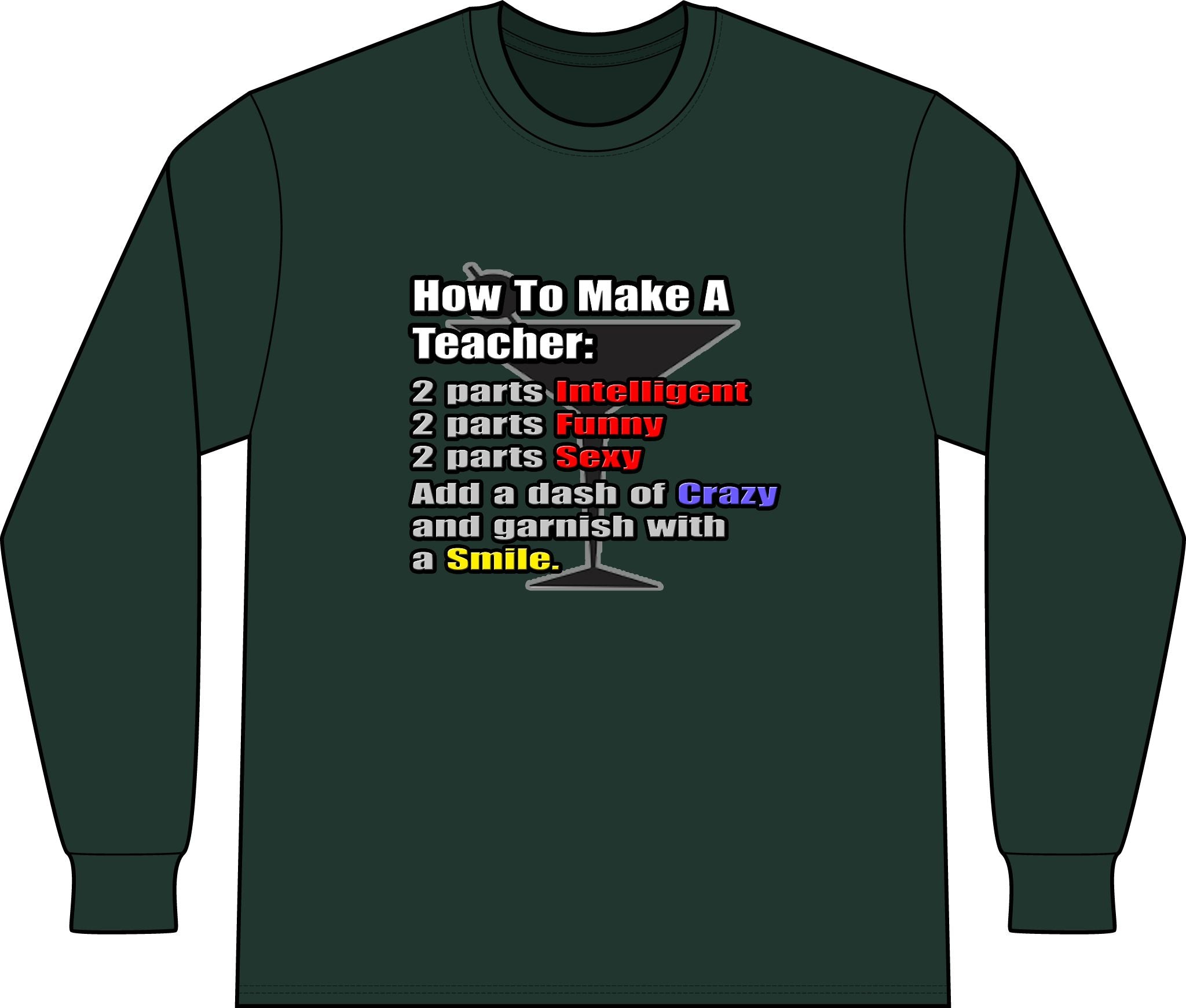 How To Make a Teacher - Unisex Long Sleeve T-Shirt