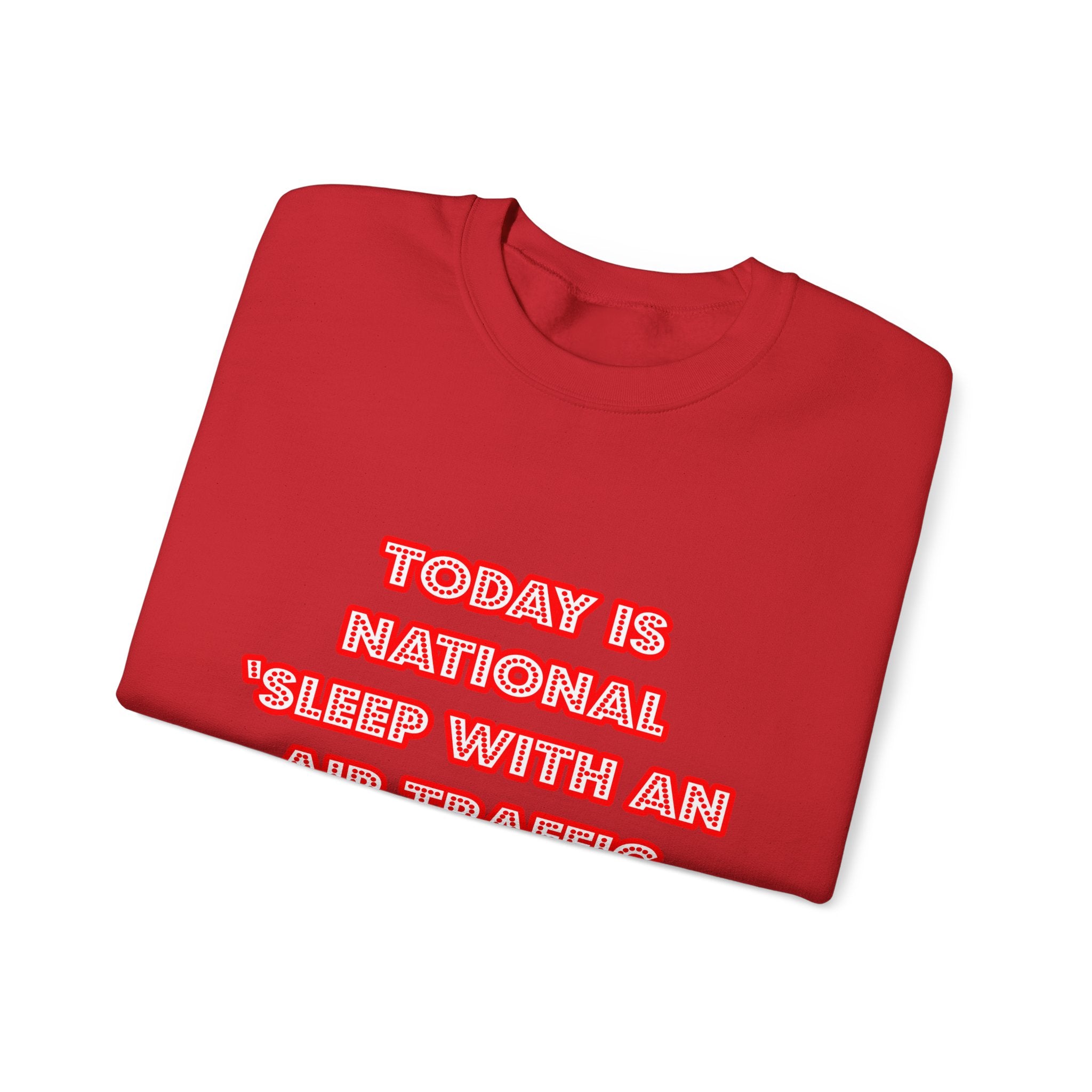 National 'Sleep With an Air Traffic Controller' Day - Unisex Heavy Blend™ Crewneck Sweatshirt