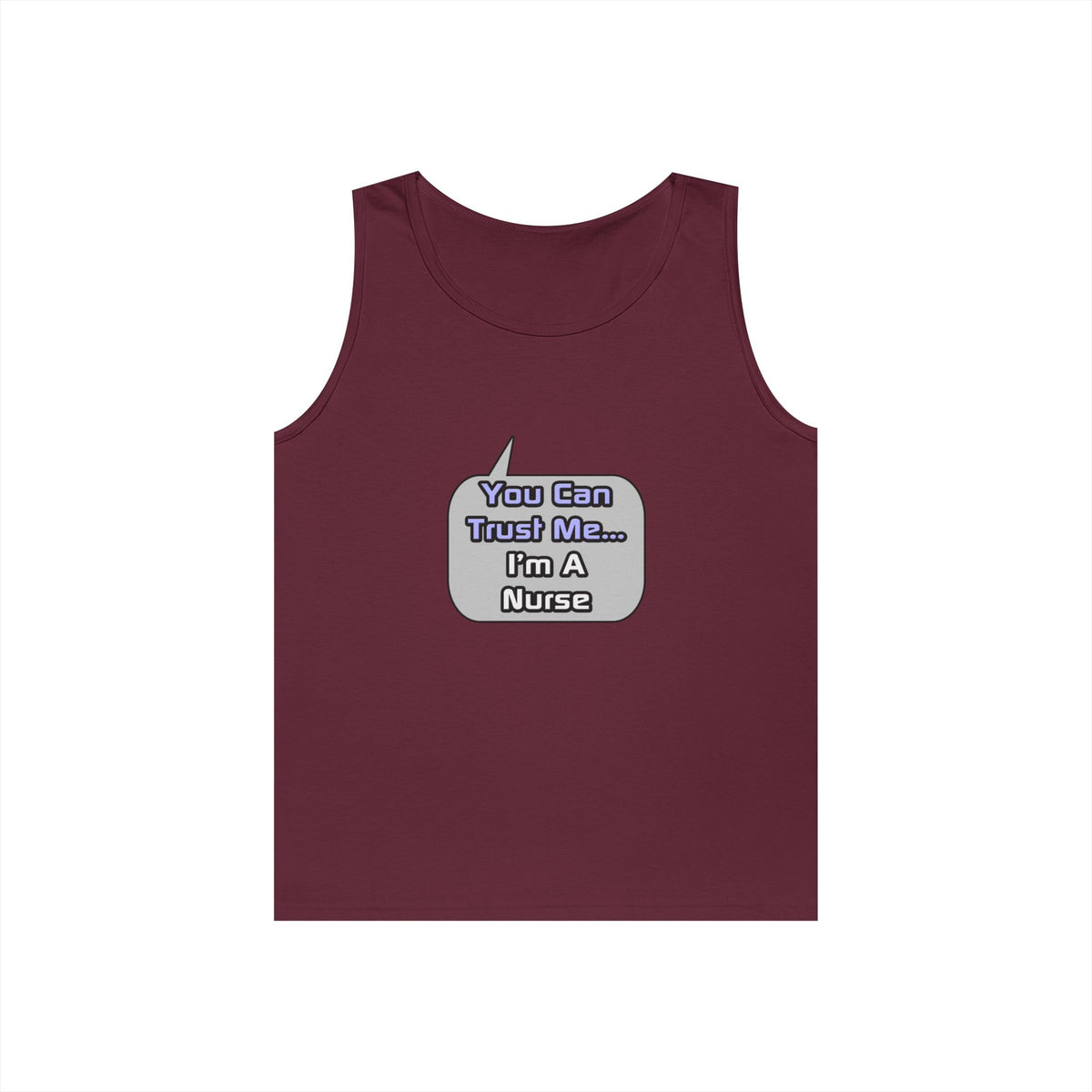 Trust Me .. I'm a Nurse - Unisex Heavy Cotton Tank Top