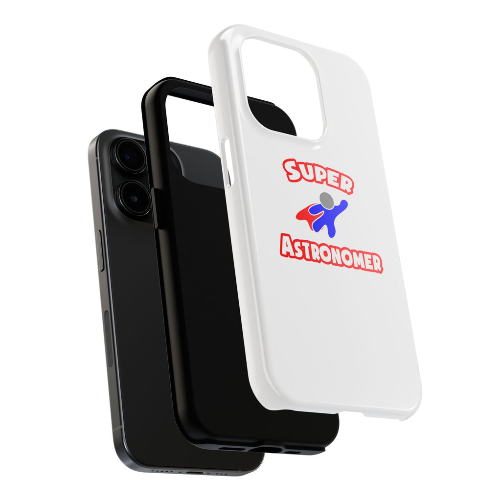 Super Astronomer - Tough Phone Cases