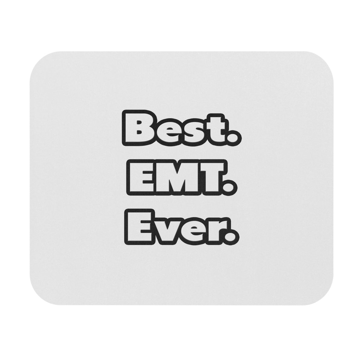 Best. EMT. Ever - Mouse Pad (Rectangle)