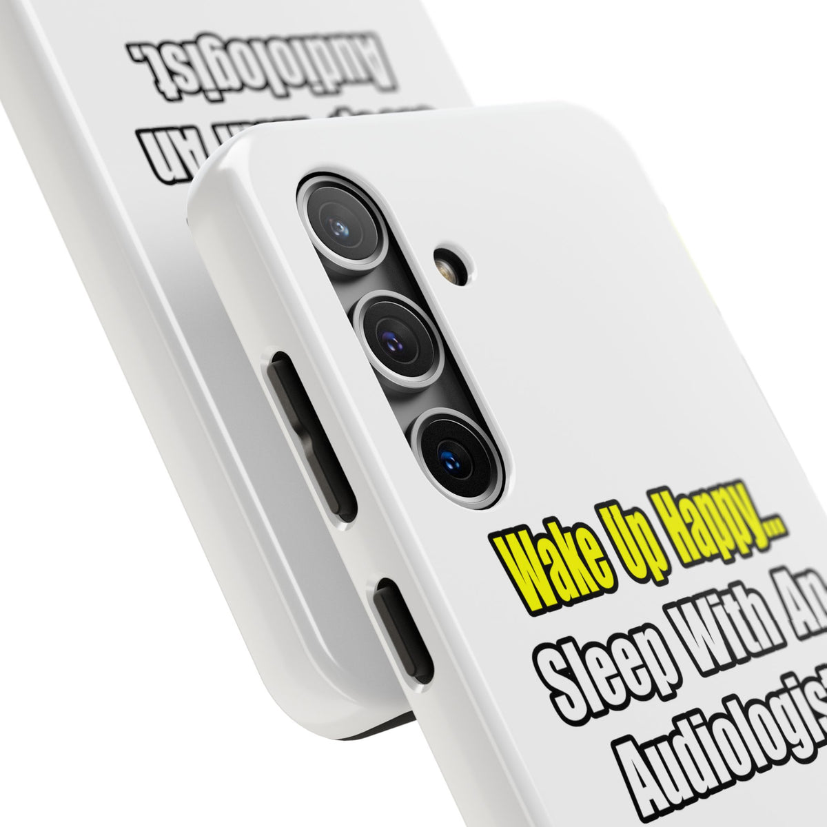 Wake Up Happy...Sleep With An Audiologist - Tough Phone Cases