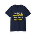 Everyday's An Adventure..Dietitian - Unisex Ultra Cotton Tee