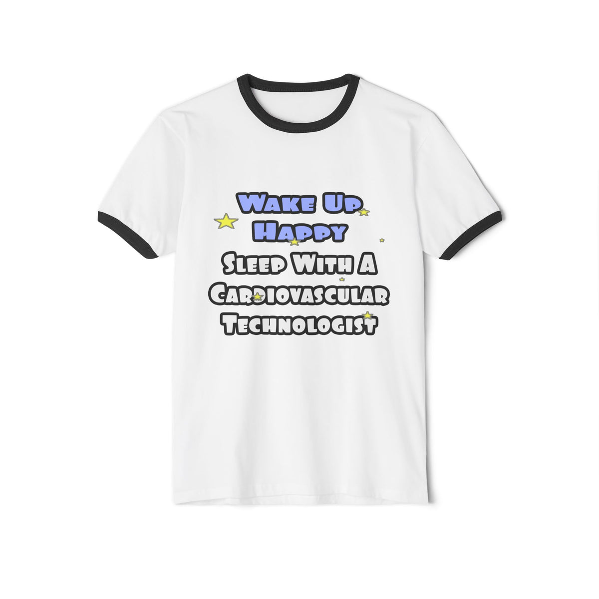 Wake Up Happy .. Sleep With Cardiovascular Tech - Unisex Cotton Ringer T-Shirt