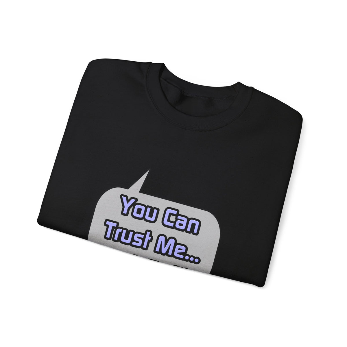 Trust Me .. I'm a Bailiff - Unisex Heavy Blend™ Crewneck Sweatshirt