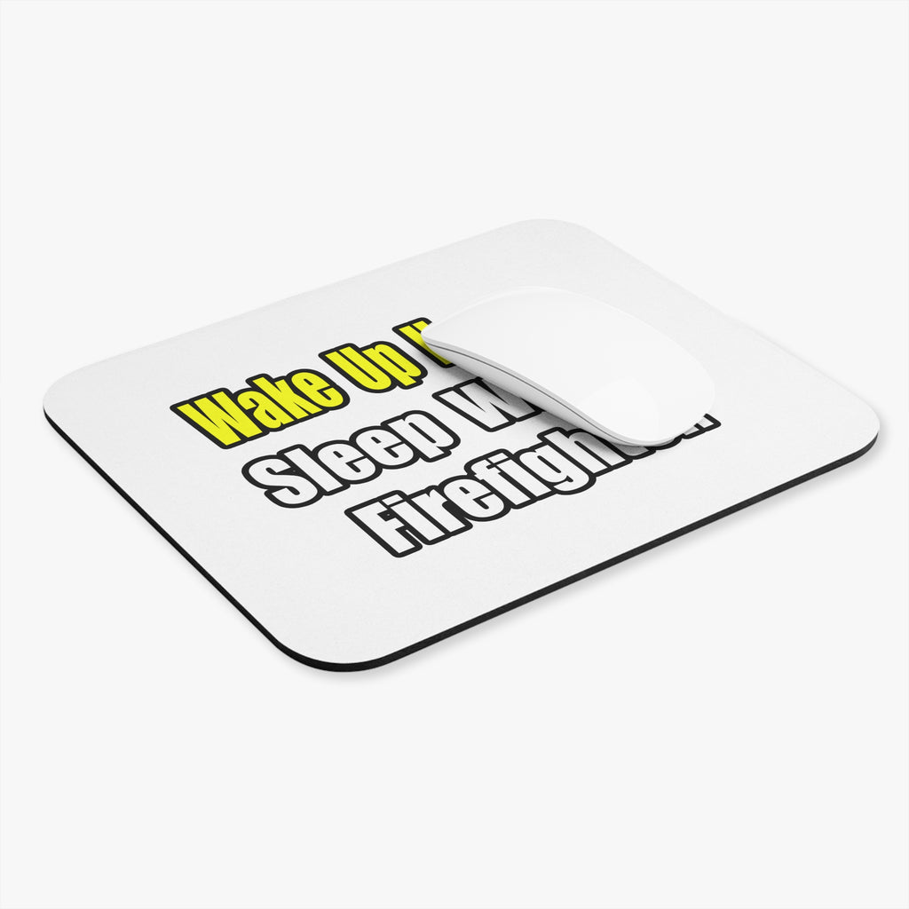 Sleep With Firefighter - Mouse Pad (Rectangle)