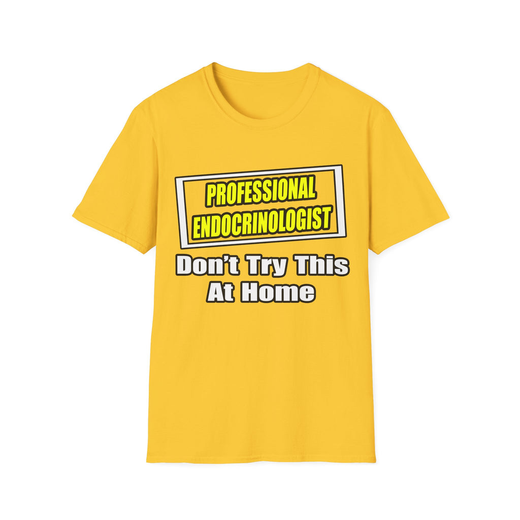 Professional Endocrinologist .. Joke - Unisex Softstyle T-Shirt