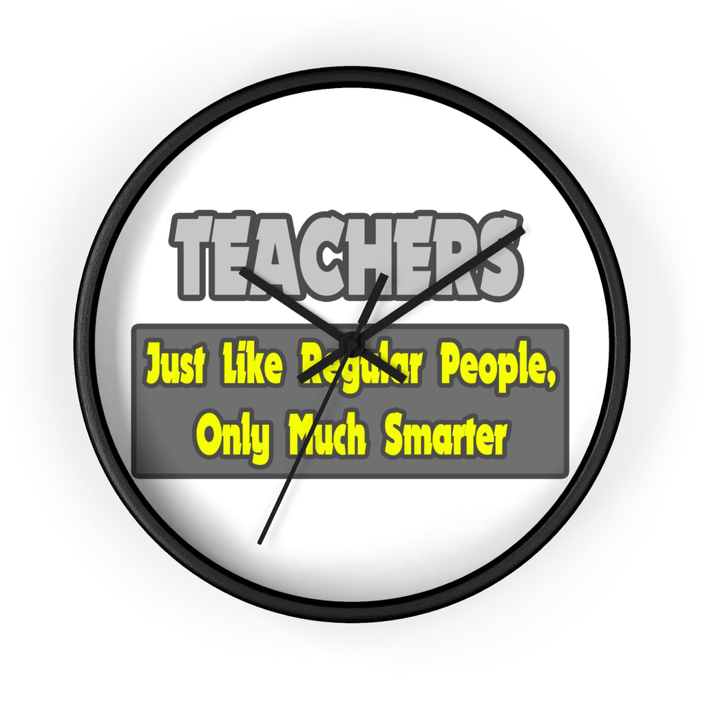 Teachers...Smarter - Wall Clock