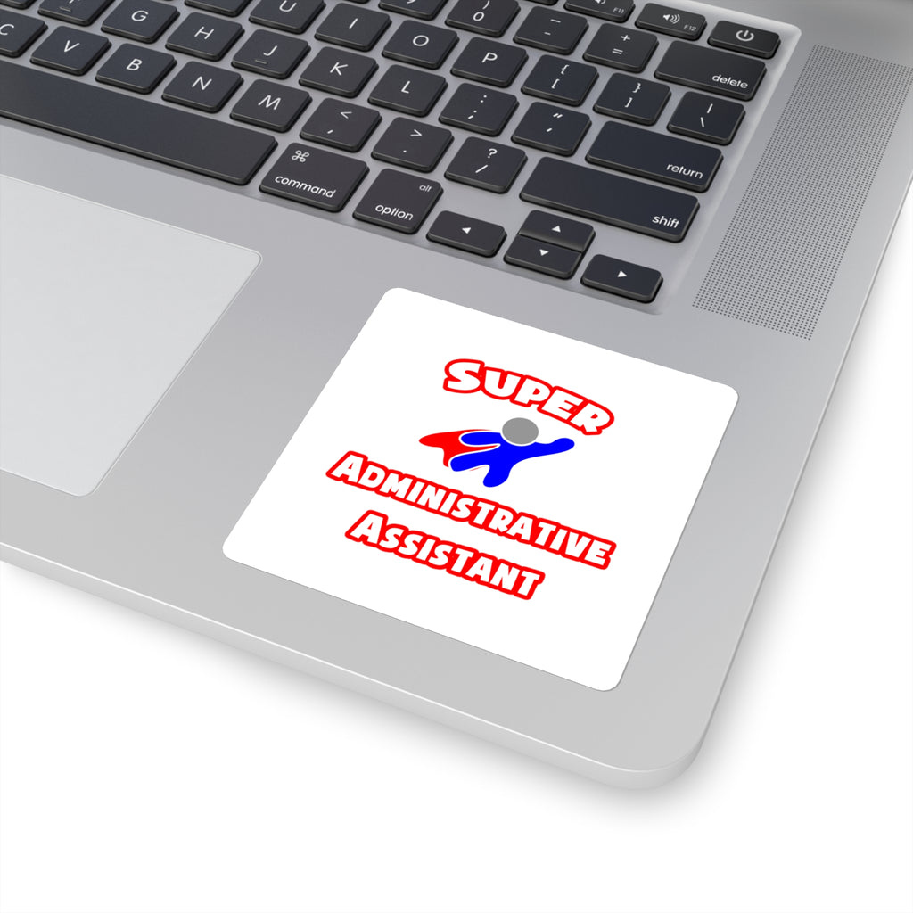 Super Administrative Assistant - Square Stickers