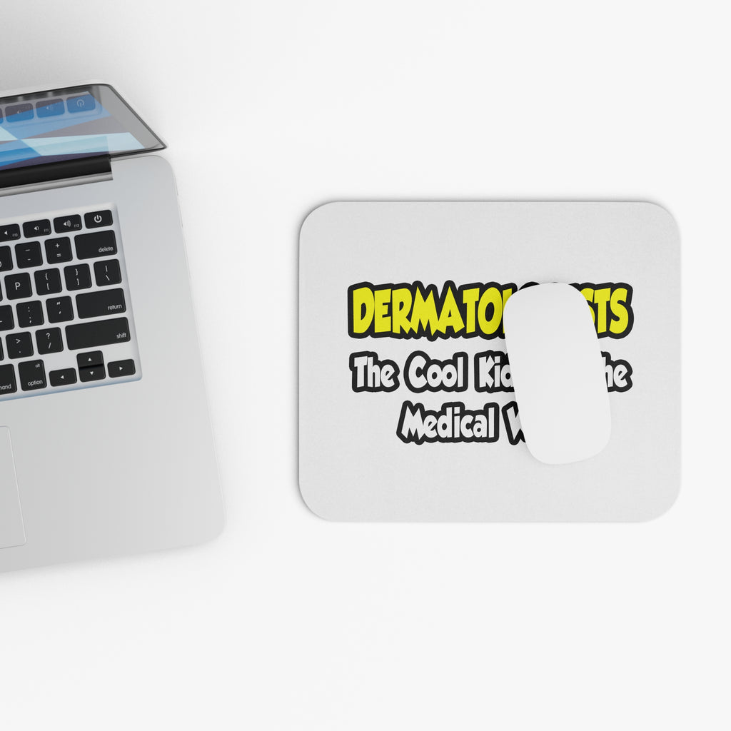 Dermatologists...Cool Kids of Medical World - Mouse Pad (Rectangle)