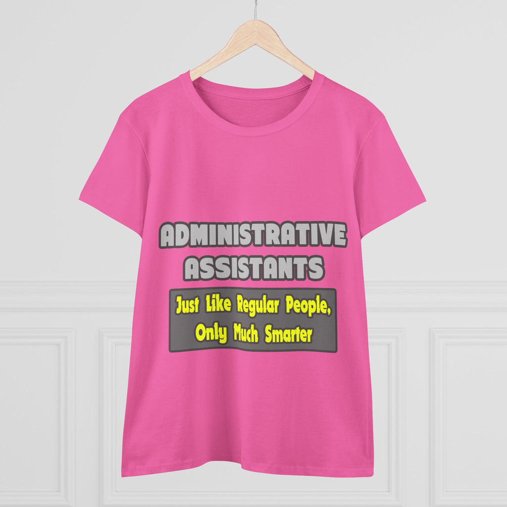 Administrative Assistants...Smarter - Women's Midweight Cotton Tee