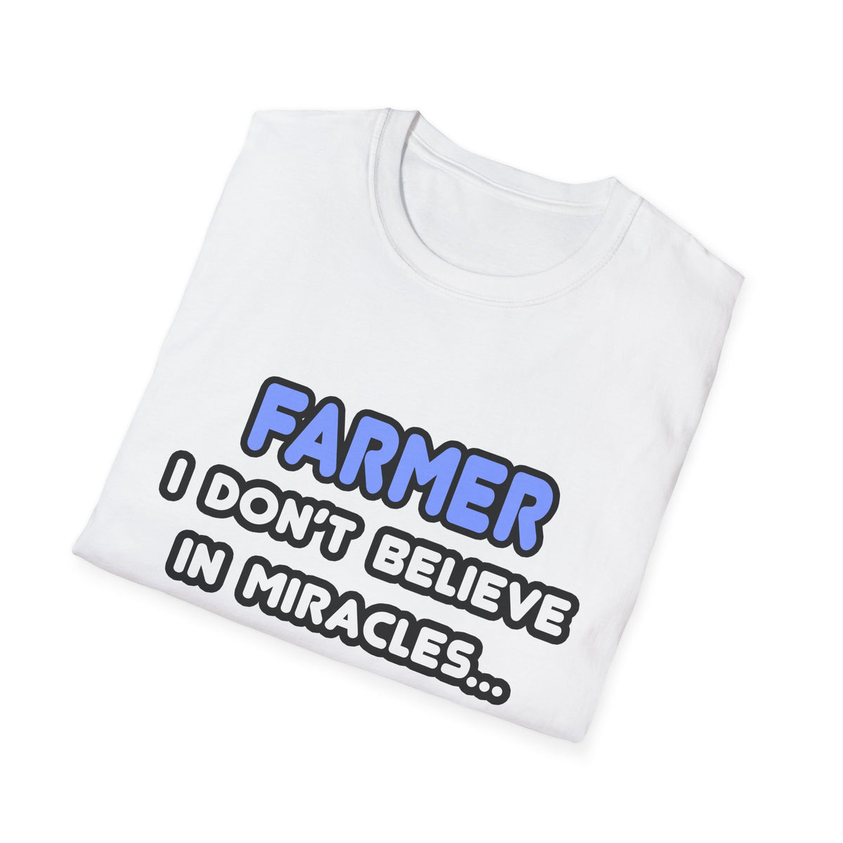 Miracles and Farmers - Unisex Softstyle T-Shirt