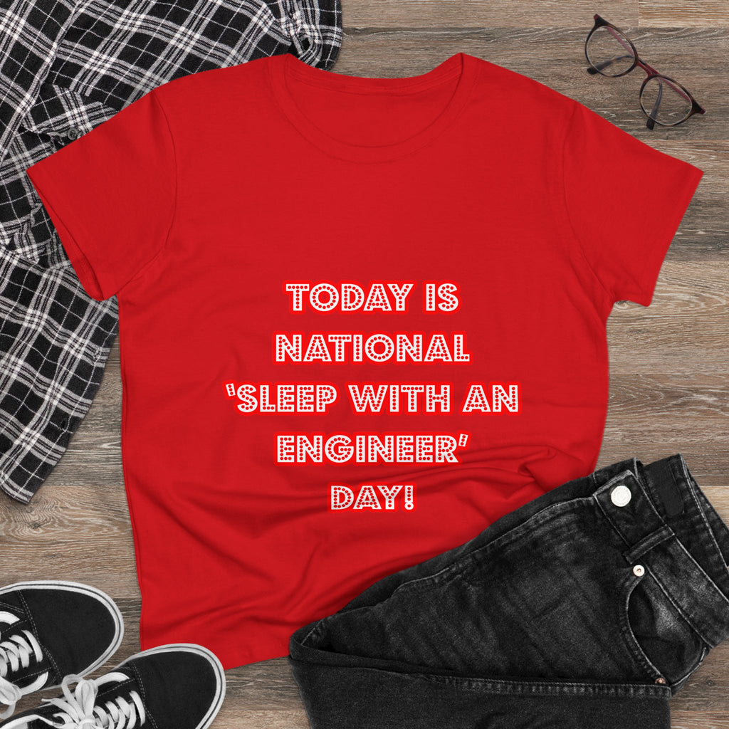 National 'Sleep With an Engineer' Day - Women's Midweight Cotton Tee