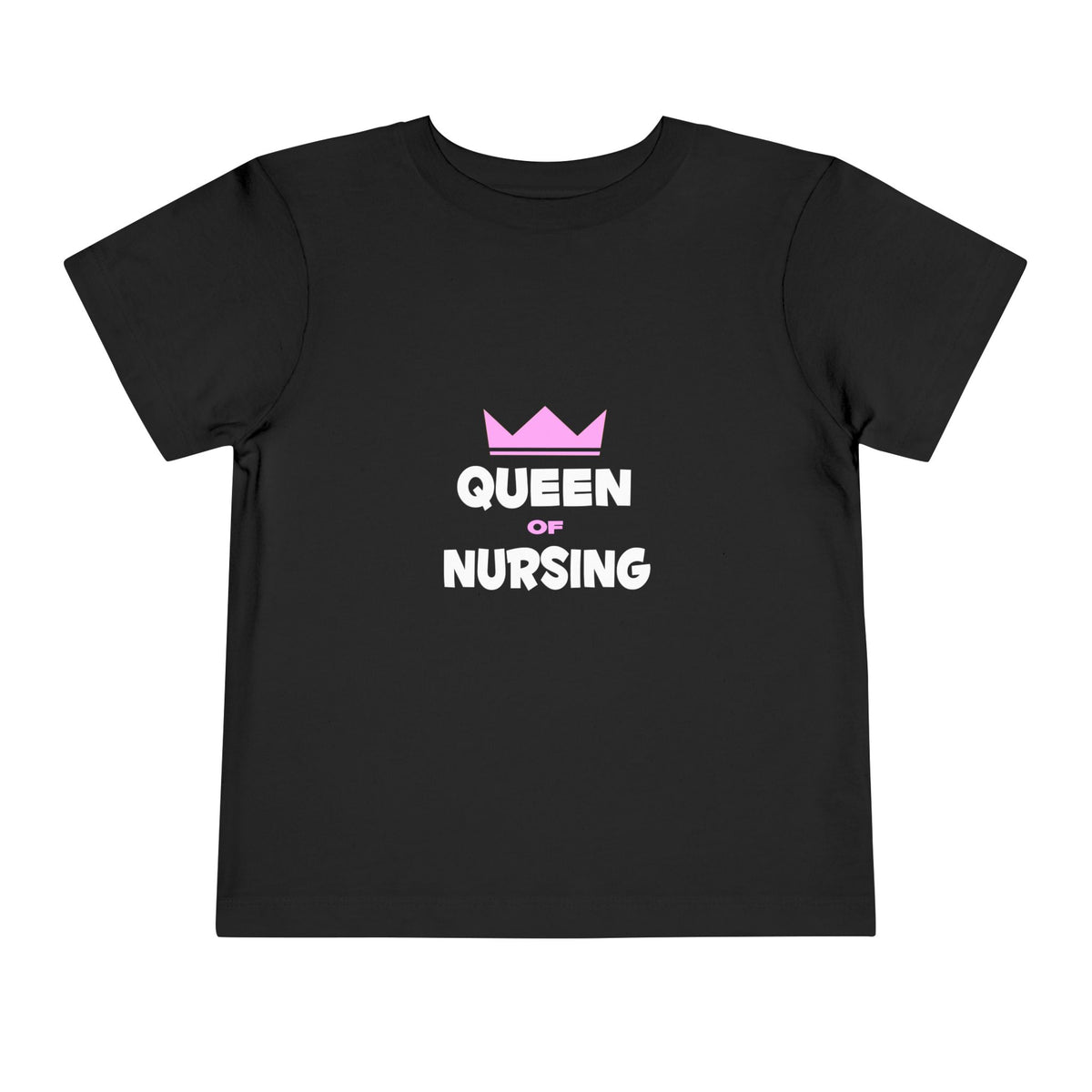 Queen of Nursing - Toddler Short Sleeve Tee