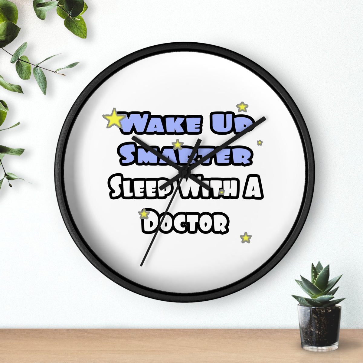 Wake Up Smarter...Sleep With a Doctor - Wall Clock