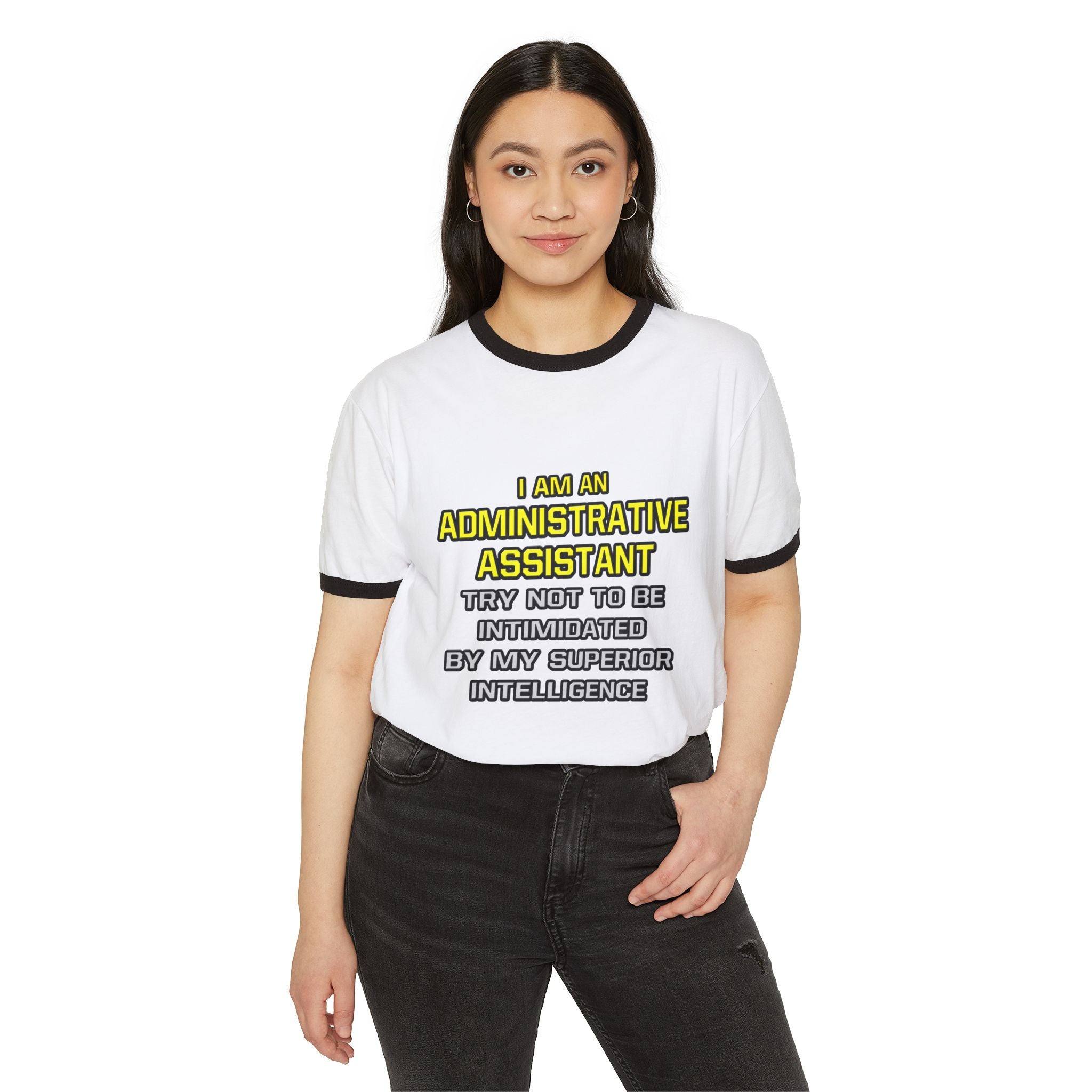 Administrative Assistant...Superior Intelligence - Unisex Cotton Ringer T-Shirt
