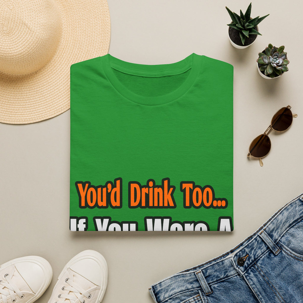 You'd Drink Too...Nurse - Unisex Softstyle T-Shirt