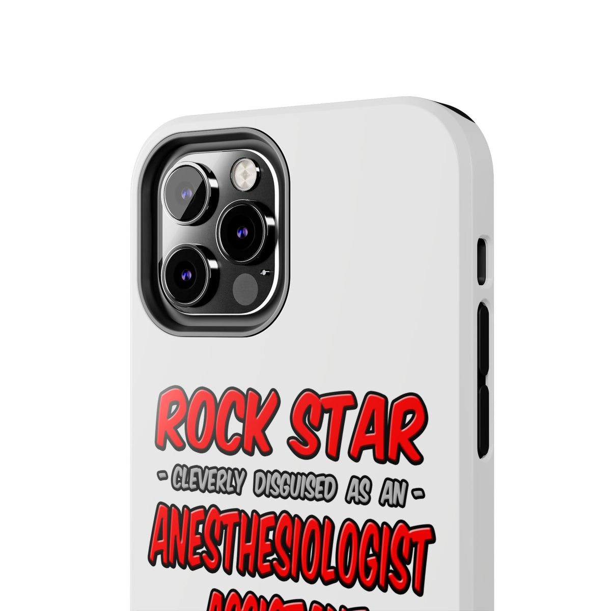 Rock Star .. Anesthesiologist Assistant - Tough Phone Cases