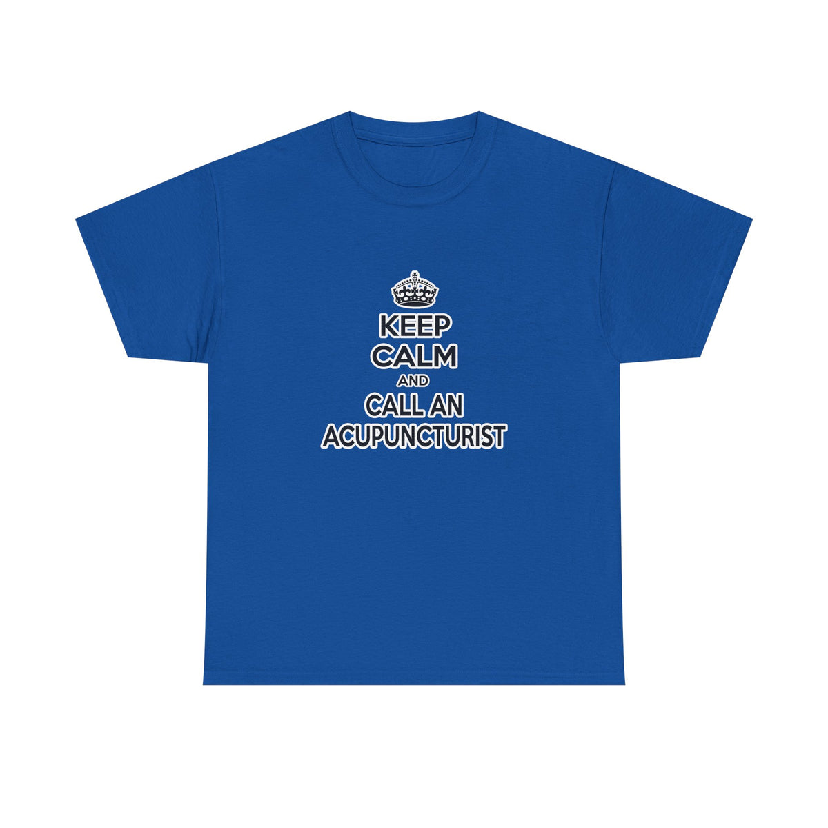 Keep Calm and Call an Acupuncturist - Unisex Heavy Cotton Tee