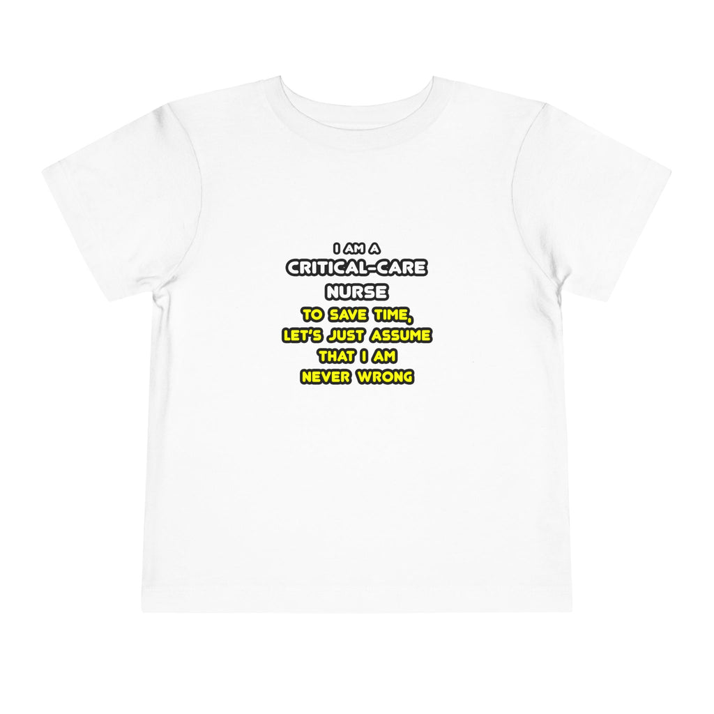 Funny Critical Care Nurse T Shirts and Gifts - Toddler Short Sleeve Tee
