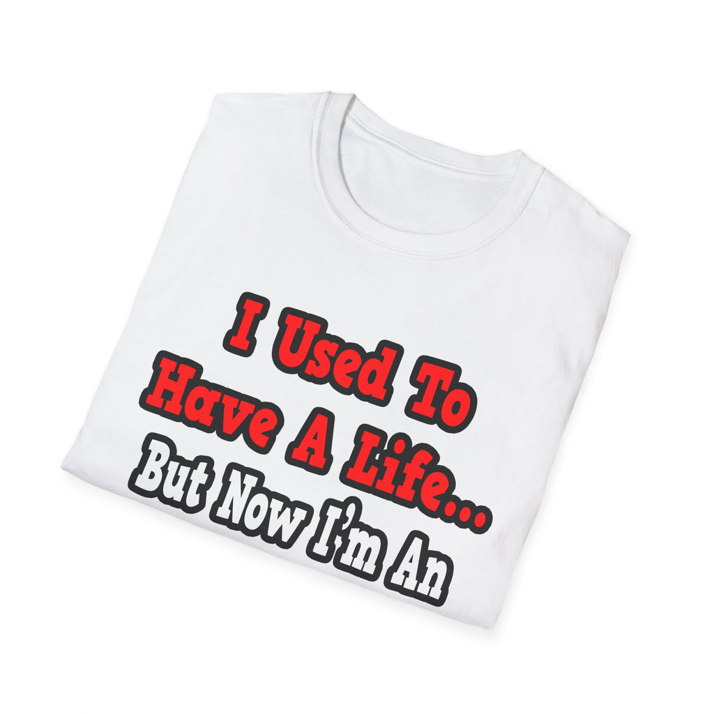 I Used to Have a Life...Electrical Engineer - Unisex Softstyle T-Shirt