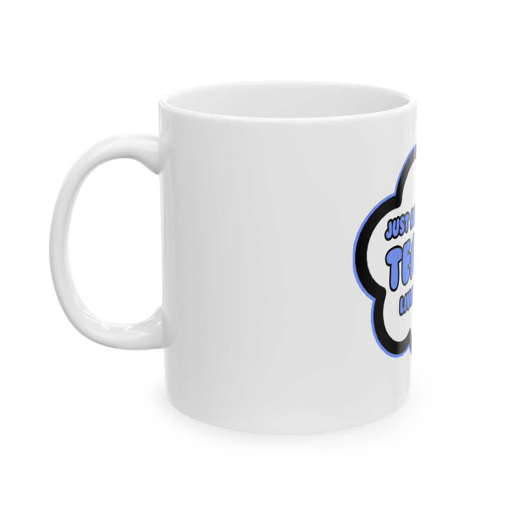 Teacher .. Livin' The Dream - Ceramic Mug, (11oz, 15oz)