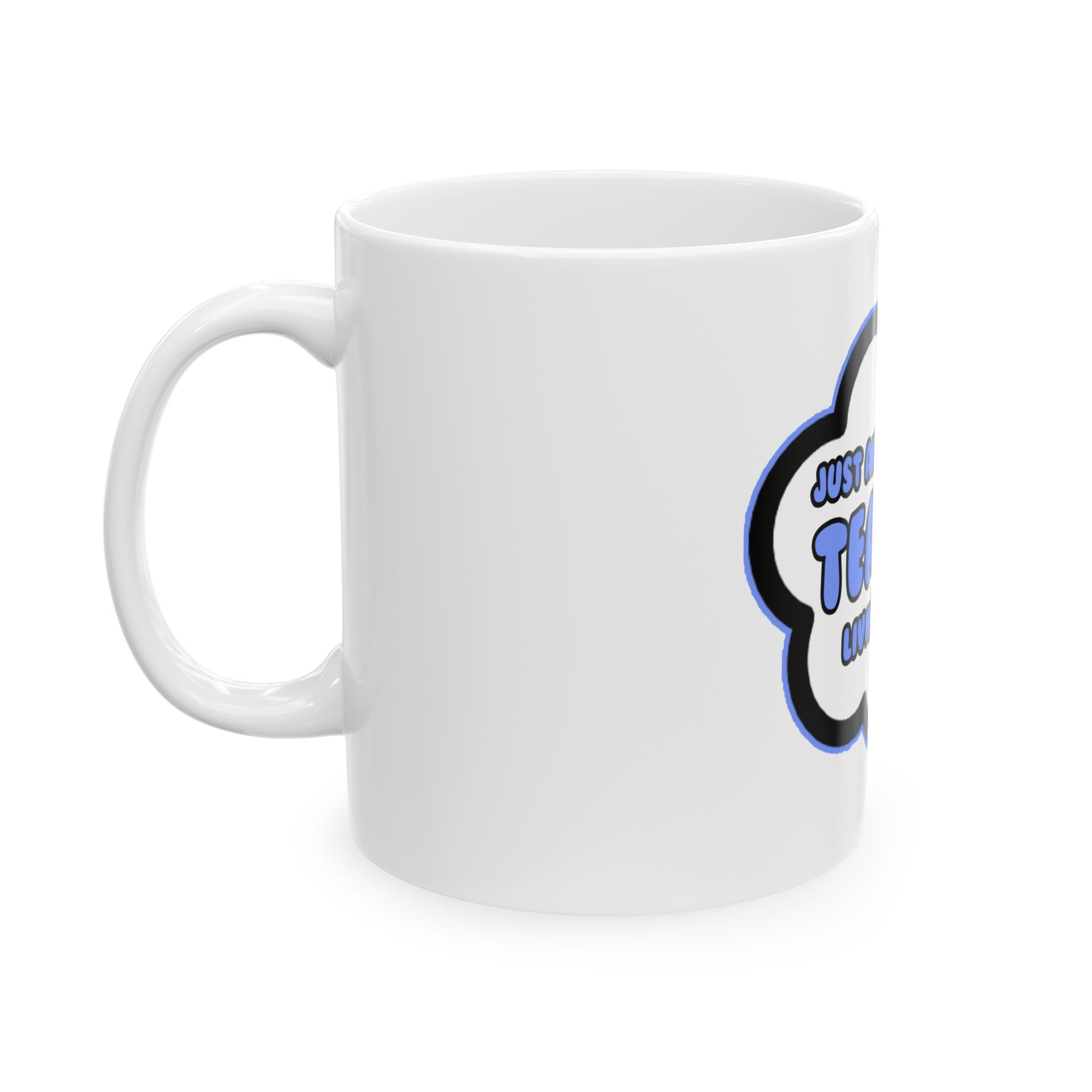 Teacher .. Livin' The Dream - Ceramic Mug, (11oz, 15oz)