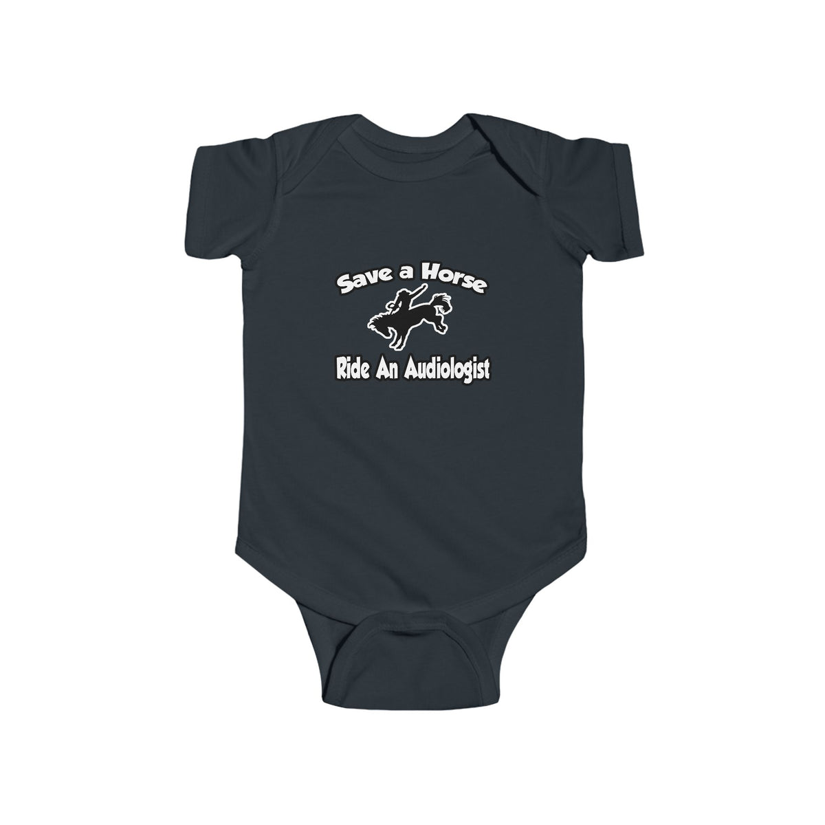 Save a Horse, Ride an Audiologist - Infant Fine Jersey Bodysuit