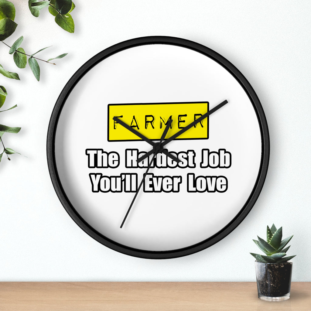 Farmer...Hardest Job You'll Ever Love - Wall Clock