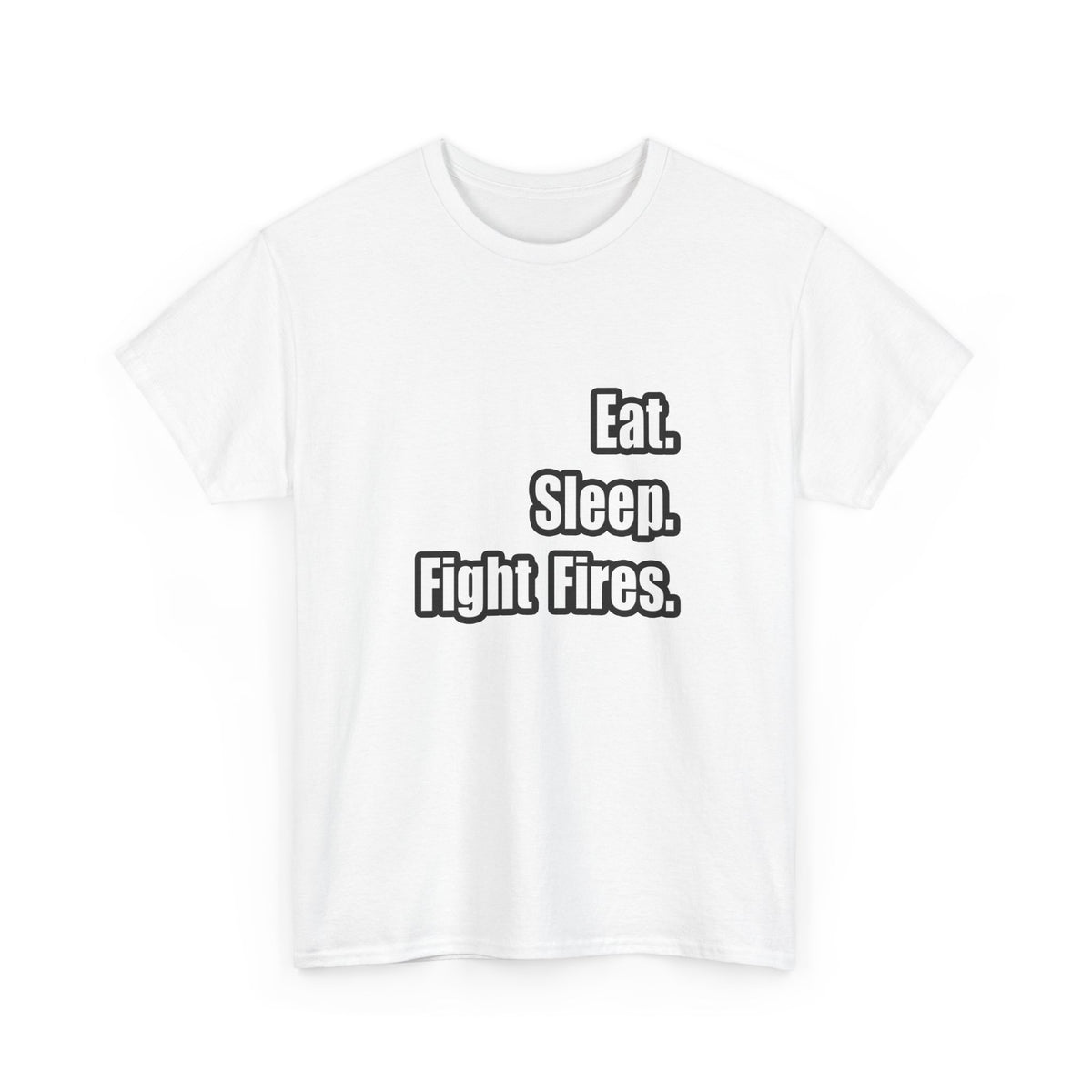 Eat. Sleep. Fight Fires. - Unisex Heavy Cotton Tee