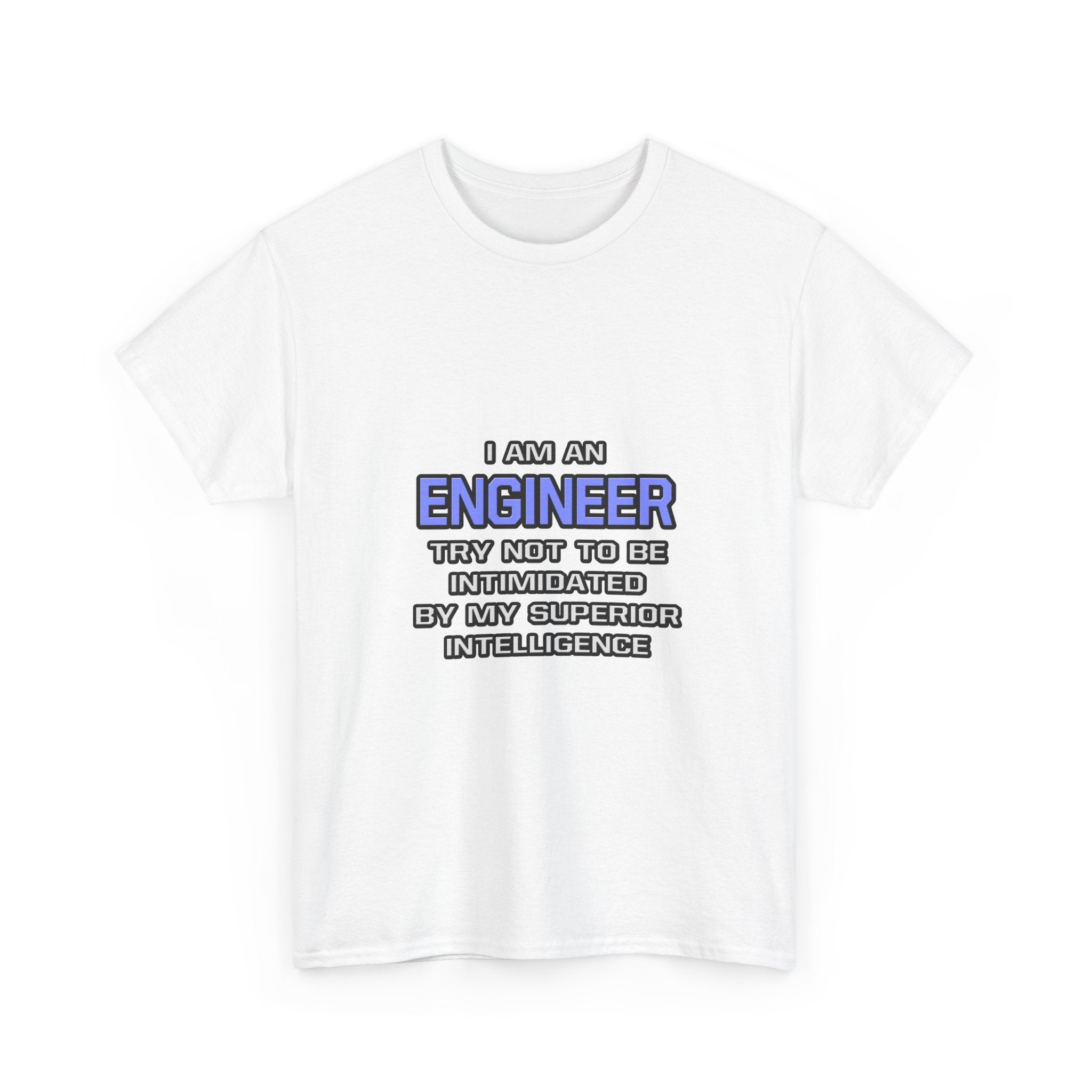 Engineer Joke ... Superior Intelligence - Unisex Heavy Cotton Tee