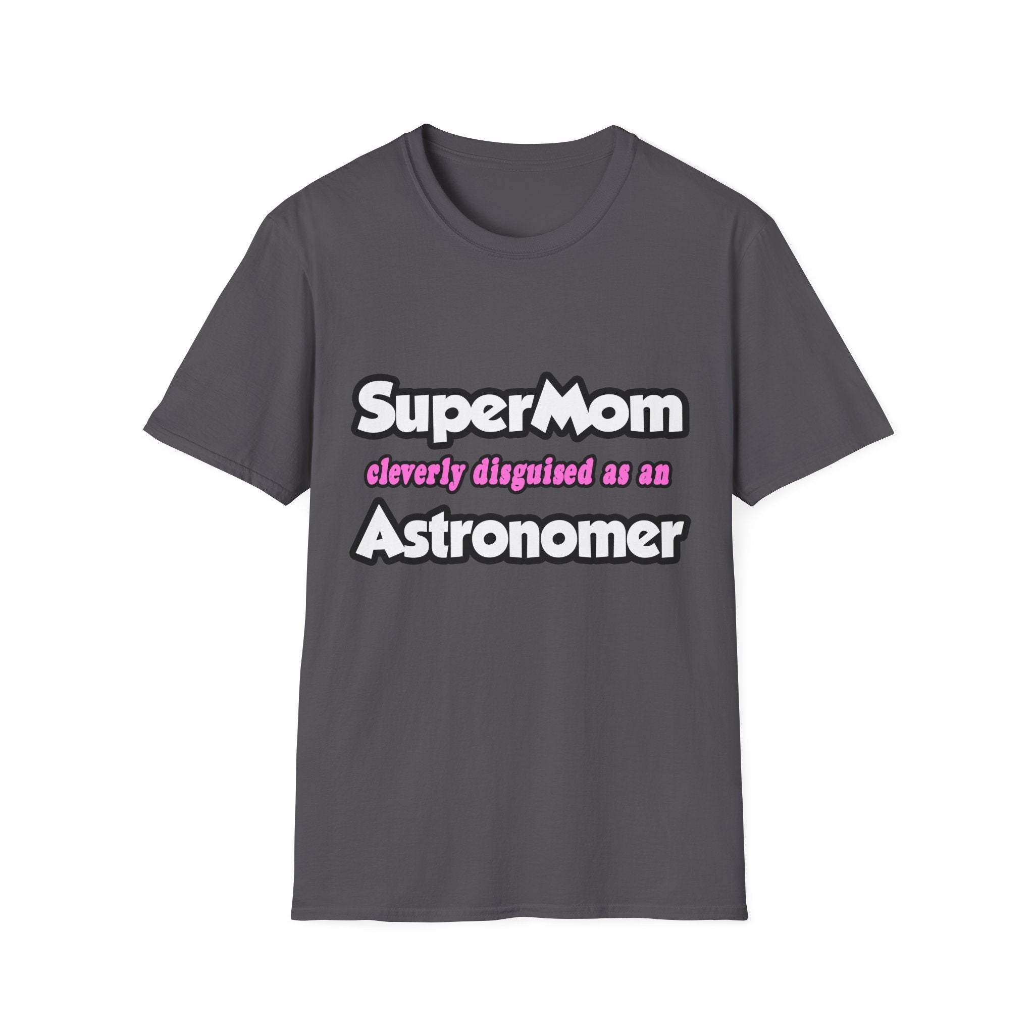 SuperMom...Astronomer - Unisex Softstyle T-Shirt